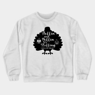 Huffin And Puffin For Stuffin Turkey Trot Squad Thanksgiving Crewneck Sweatshirt